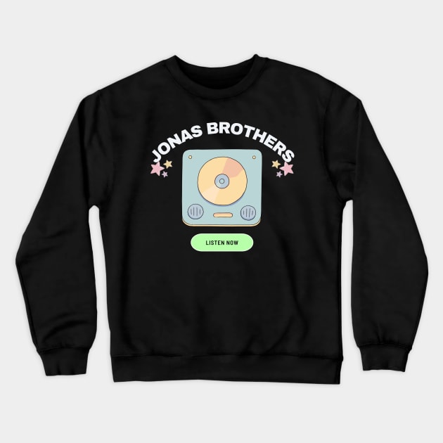 jonas listen now Crewneck Sweatshirt by mantaplaaa